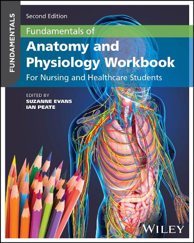 Fundamentals of Anatomy and Physiology Workbook: For Nursing and Healthcare Students